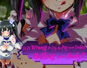 Is It Wrong to Try to Pay Your Debts Selling Your Body?